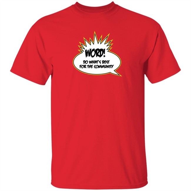 Coney Word Do What's Best For The Community T Shirt