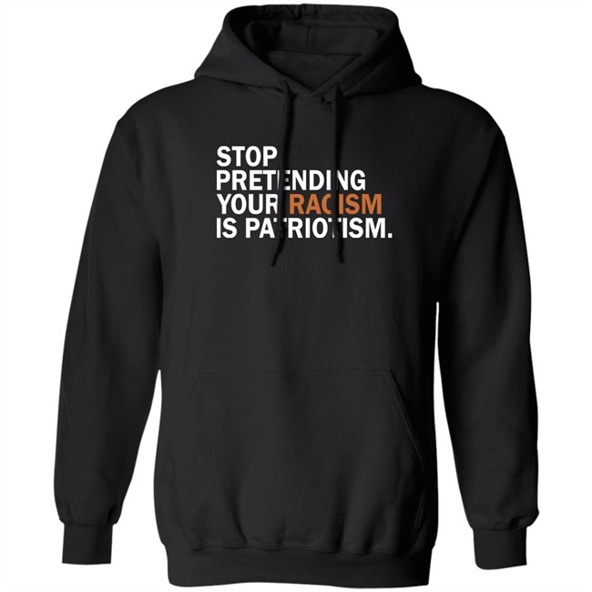 Jonathan D. Lovitz Stop Pretending Your Racism Is Patriotism Shirt