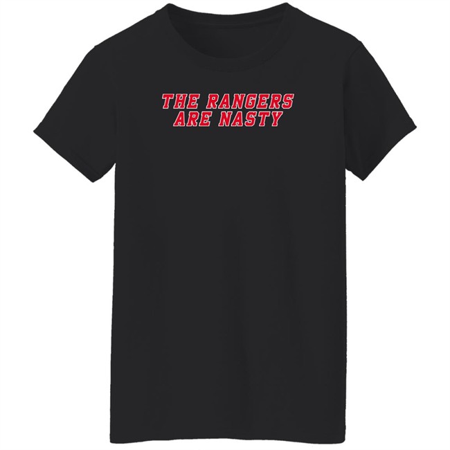 The Rangers Are Nasty Shirt Heatdaddy Merch The Rangers Are Nasty Shirt Heatdaddy Merch