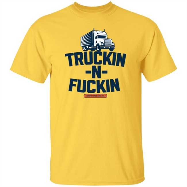 CelinaTruckStop Truckin N Fuckin T Shirt