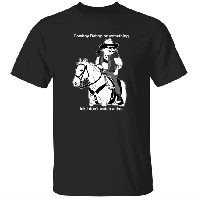 Cheap Ass Gamer Cowboy Bebop The Anime T Shirt
