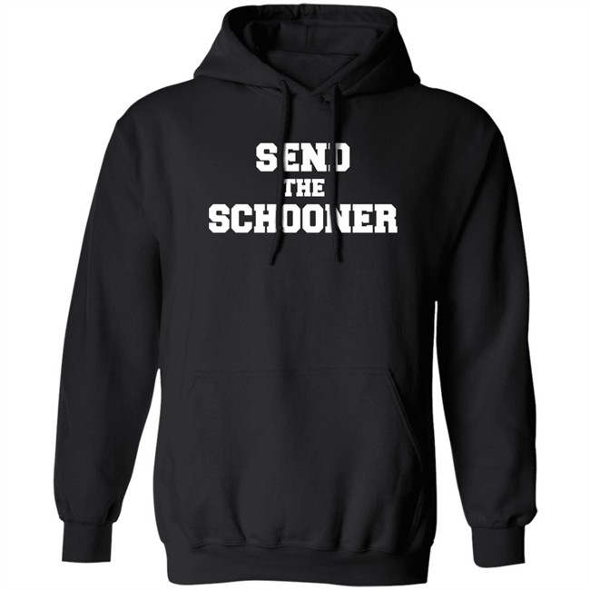 #Sendtheschooner Send The Schooner T Shirt Send The Schooner T Shirt #Sendtheschooner