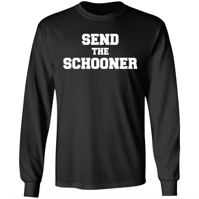 #Sendtheschooner Send The Schooner T Shirt #Sendtheschooner Send The Schooner T Shirt