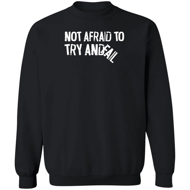 Mr. Build It Merch Not Afraid To Try And Fail T Shirt