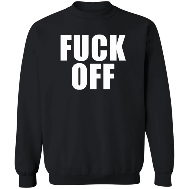 Fuck Off Shirt Blackbear Fuck Off Shirt Blackbear