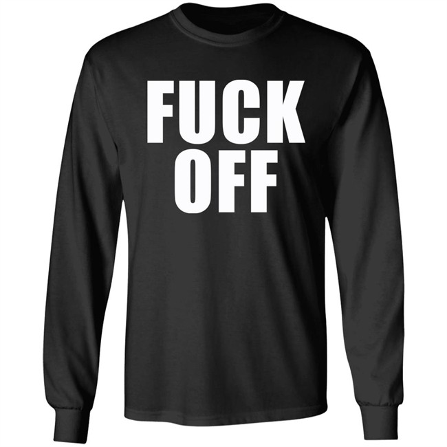 Fuck Off Shirt Blackbear Fuck Off Shirt Blackbear