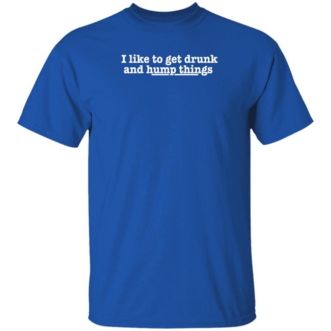 Remi Wolf I Like To Get Drunk And Hump Things Shirt I Like To Get Drunk And Hump Things Shirt Remi Wolf