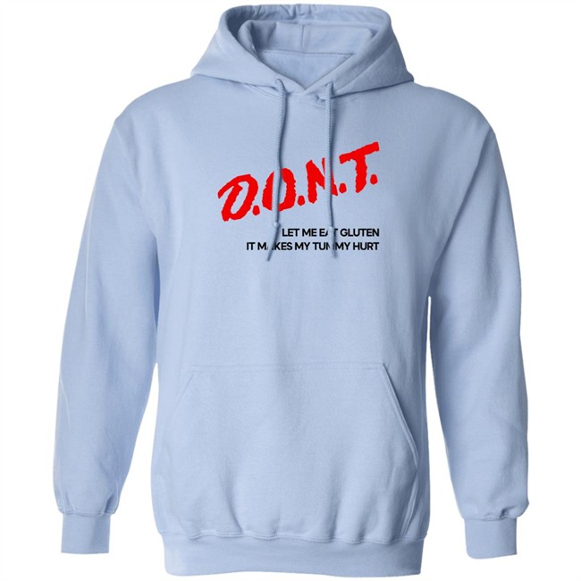 Dont Let Me Eat Gluten It Makes My Tummy Hurt Shirt Cry Now Sob Later Merch Cry Now Sob Later Merch Dont Let Me Eat Gluten It Makes My Tummy Hurt Shirt