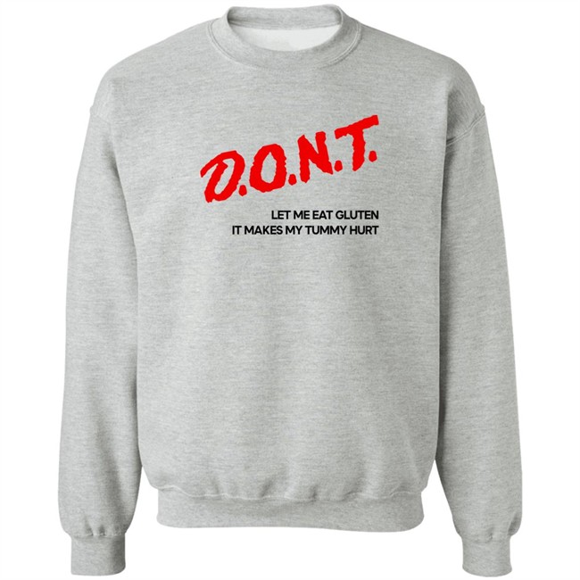 Dont Let Me Eat Gluten It Makes My Tummy Hurt Shirt Cry Now Sob Later Merch Dont Let Me Eat Gluten It Makes My Tummy Hurt Shirt Cry Now Sob Later Merch