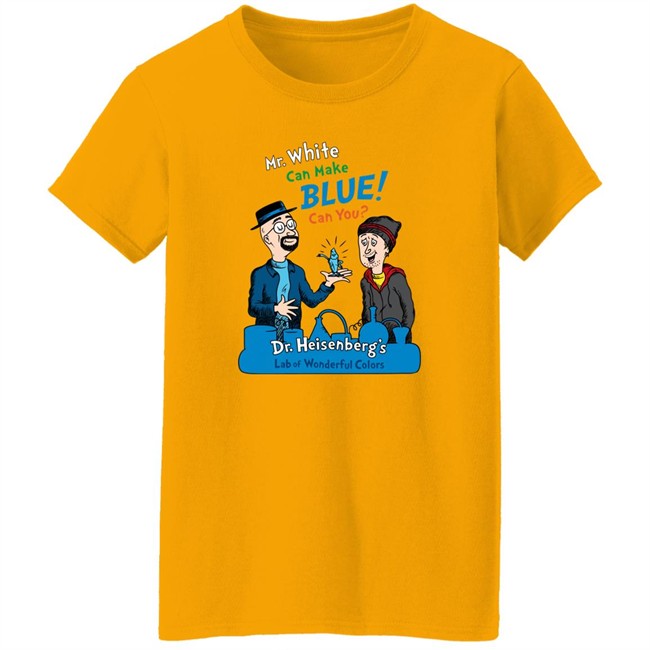 Breaking Bad Irony Mr.White Can Make Blue Can You Dr.Heisenberg's Lab Of Wonderful Colors Shirt Breaking Bad Irony Breaking Bad Irony Mr.White Can Make Blue Can You Dr.Heisenberg's Lab Of Wonderful Colors Shirt Breaking Bad Irony