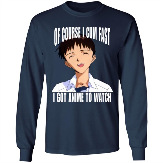 Ikari Shinji Of Course I Cum Fast I Got Anime To Watch Shirt Top 500 Bandori Player Bakamaka_ Ikari Shinji Of Course I Cum Fast I Got Anime To Watch Shirt Top 500 Bandori Player Bakamaka_