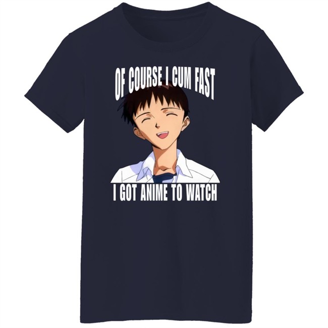 Ikari Shinji Of Course I Cum Fast I Got Anime To Watch Shirt Top 500 Bandori Player Bakamaka_ Top 500 Bandori Player Bakamaka_ Of Course I Cum Fast I Got Anime To Watch Shirt Ikari Shinji