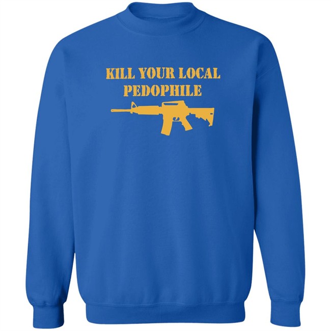 The Serfs Kill Your Local Pedophile Shirt The Serfs Kill Your Local Pedophile Shirt