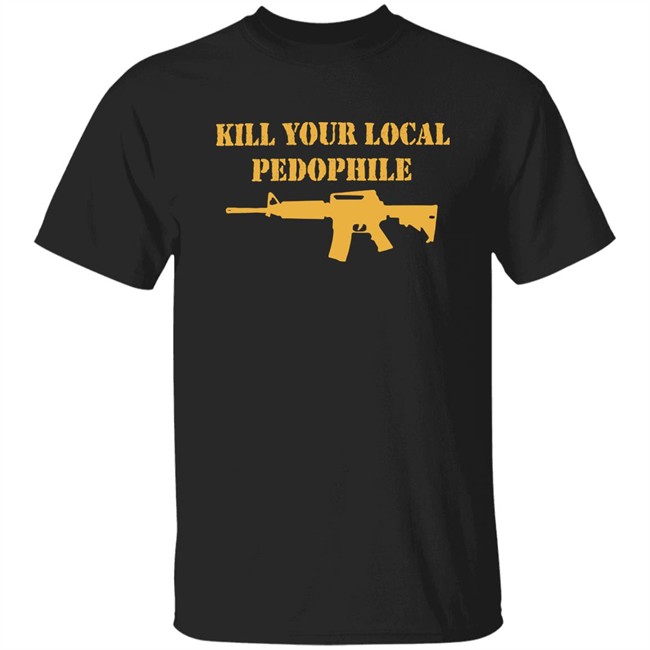The Serfs Kill Your Local Pedophile Shirt