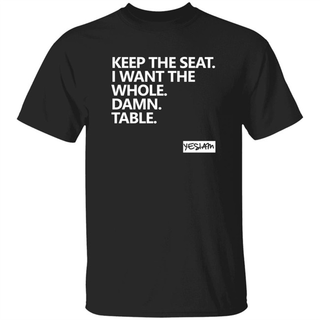 yes i am clothing keep the seat t shirt