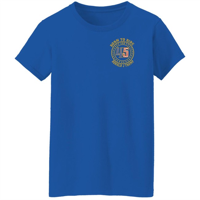 Born To Ride For 45 Donald J Trump Shirt Patriot Takes Born To Ride For 45 Donald J Trump Shirt Patriot Takes