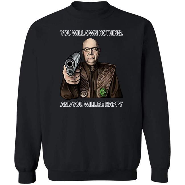 We Are Change Merch Luke Rudkowski You Will Own Nothing And You Will Be Happy Long Sleeve You Will Own Nothing And You Will Be Happy Long Sleeve We Are Change Merch Luke Rudkowski