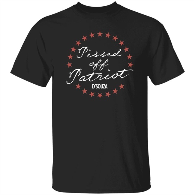 Pissed Off Patriot Shirt Dinesh D'souza Merch Store Pissed Off Patriot Shirt Dinesh D'souza Merch Store