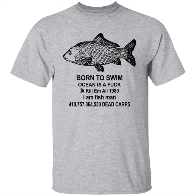 Shirts With Threatening Auras Born To Swim Ocean Is A Fuck Shirt