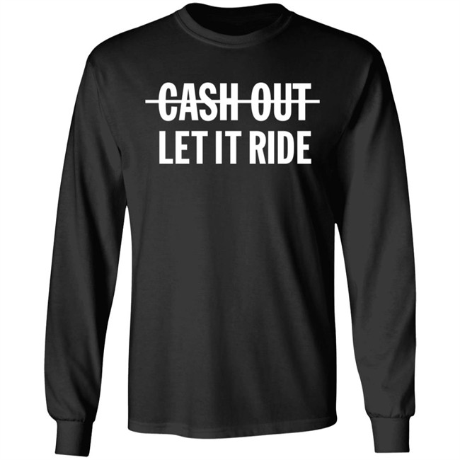 Br_Betting Cash Out Let It Ride Shirt Bleacher Report Shop Merch Bleacher Report Shop Merch Cash Out Let It Ride Shirt Br_Betting