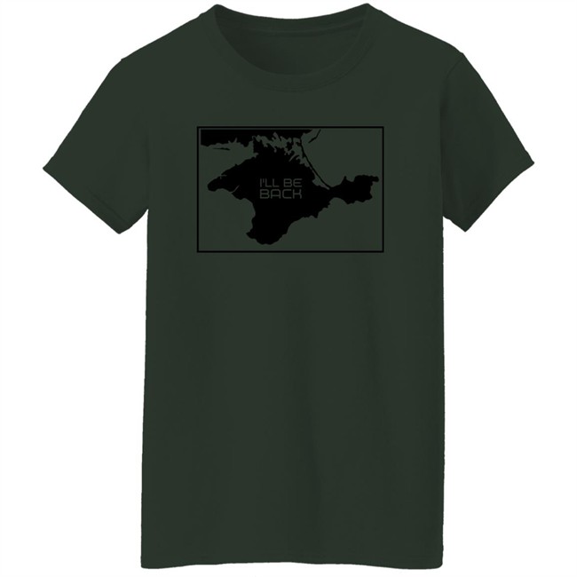 Arnold Schwarzenegger Crimea Is Ukraine I'll Be Back Shirt I'll Be Back Shirt Arnold Schwarzenegger Crimea Is Ukraine