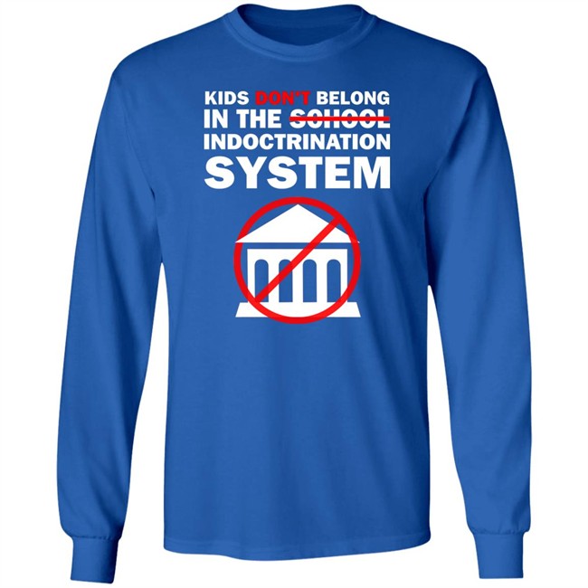 WeAreChange Kids Don't Belong In The School Indoctrination System Shirt Luke Rudkowski Kids Don't Belong In The School Indoctrination System Shirt Luke Rudkowski WeAreChange
