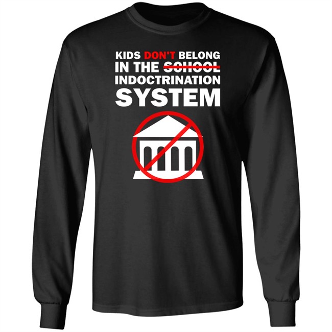 Kids Don't Belong In The School Indoctrination System Shirt WeAreChange Luke Rudkowski