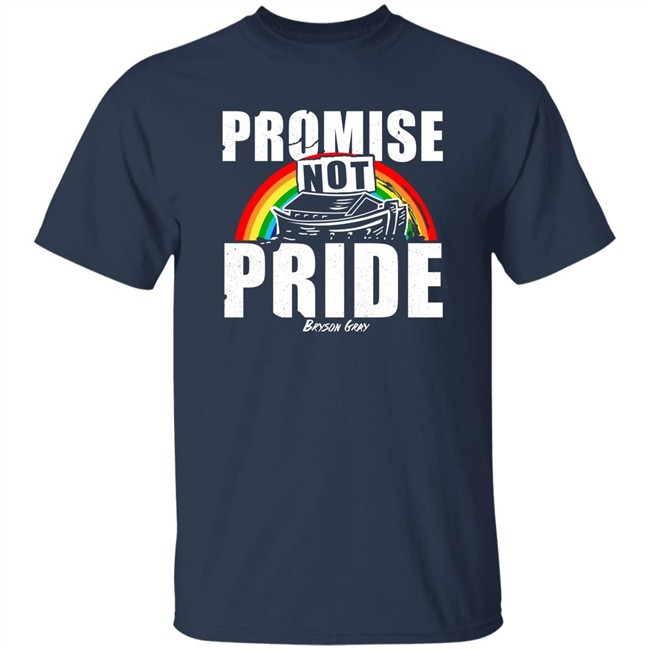 Promise Not Pride Shirt Bryson Gray Store