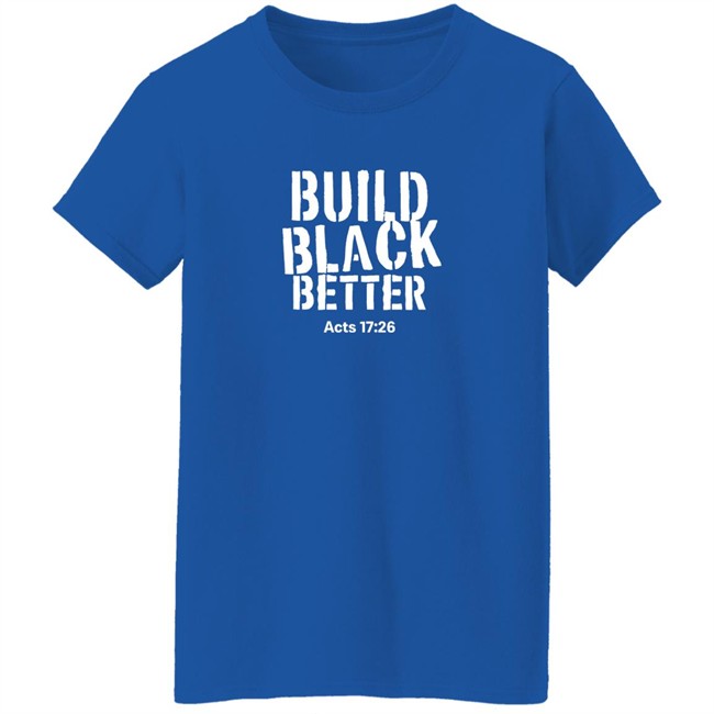 Just Thinking Podcast Store Darrell B. Harrison Build Black Better Acts 17 26 Shirt Just Thinking Podcast Store Build Black Better Acts 17 26 Shirt Darrell B. Harrison