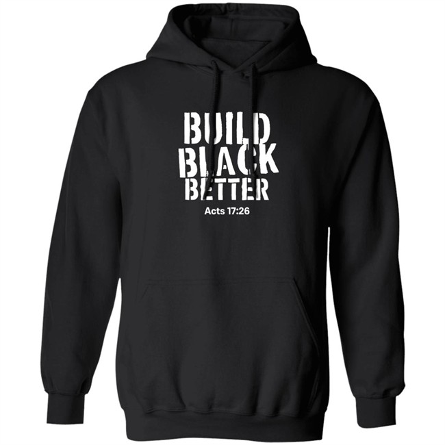 Just Thinking Podcast Store Darrell B. Harrison Build Black Better Acts 17 26 Shirt Just Thinking Podcast Store Build Black Better Acts 17 26 Shirt Darrell B. Harrison