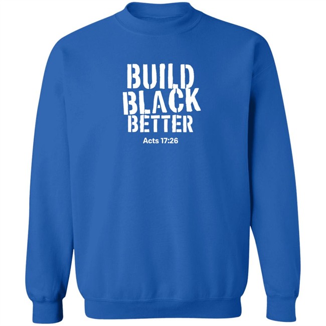 Just Thinking Podcast Store Darrell B. Harrison Build Black Better Acts 17 26 Shirt Darrell B. Harrison Just Thinking Podcast Store Build Black Better Acts 17 26 Shirt