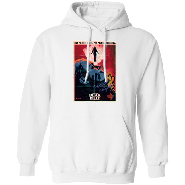 Stranger Things Chapter 4 Dear Billy No More Life No More Hiding Shirt Chapter 4 Dear Billy No More Life No More Hiding Shirt Stranger Things