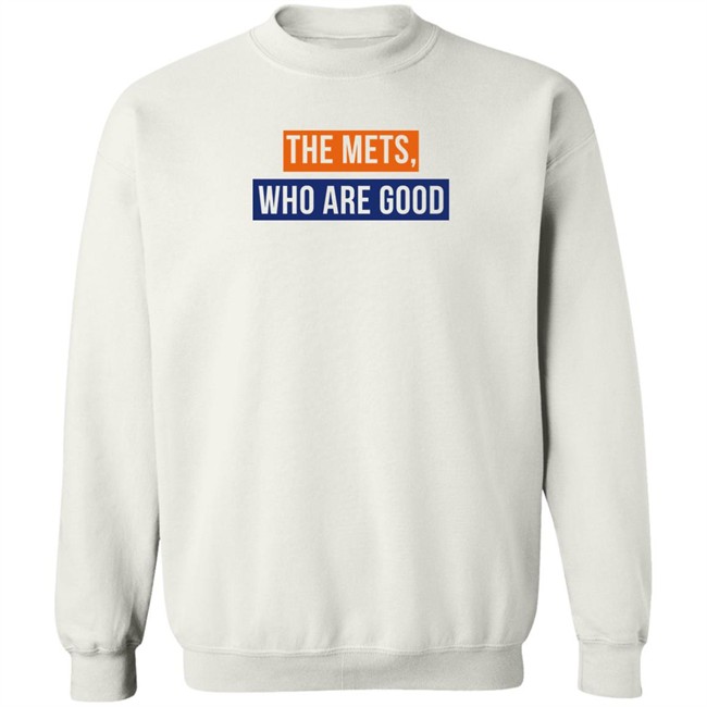 Lfgm The Mets Who Are Good Shirt Lfgm The Mets Who Are Good Shirt