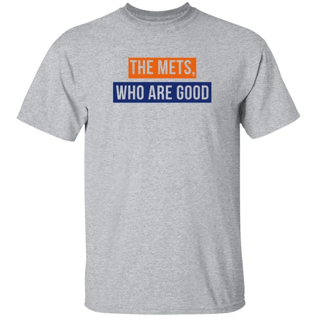 Lfgm The Mets Who Are Good Shirt Lfgm The Mets Who Are Good Shirt