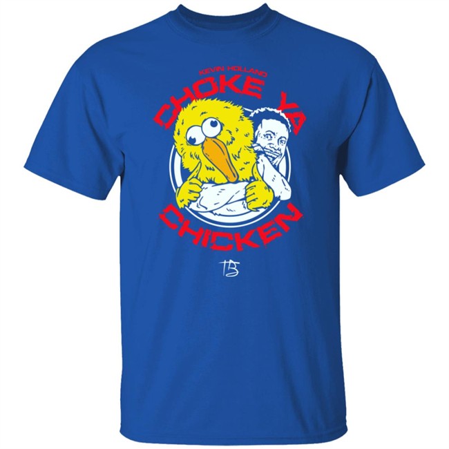 Choke Ya Chicken T Shirt Limited Edition Millions Kevin Holland Choke Ya Chicken T Shirt Limited Edition Kevin Holland Millions