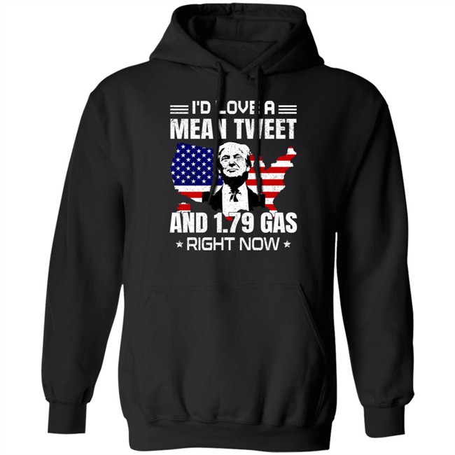 Sam Barkdoll I'd Love A Mean Tweet And 1.79 Gas Right Now Shirt Trump I'd Love A Mean Tweet And 1.79 Gas Right Now Shirt Trump Sam Barkdoll