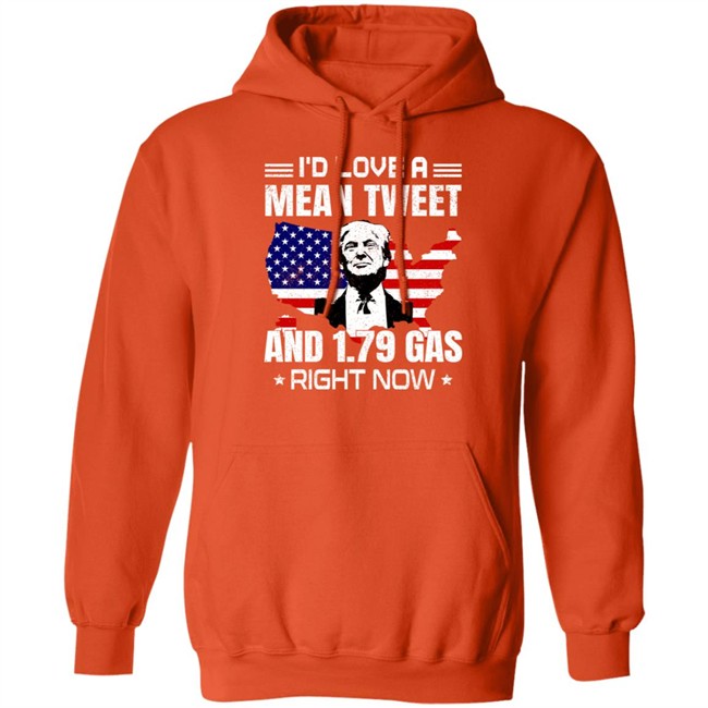 Sam Barkdoll I'd Love A Mean Tweet And 1.79 Gas Right Now Shirt Trump I'd Love A Mean Tweet And 1.79 Gas Right Now Shirt Trump Sam Barkdoll