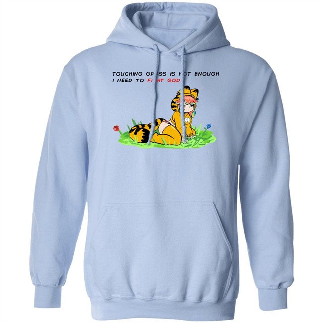Touching Grass Is Not Enough I Need To Fight God Garfield Meme Shirt Paulozadias