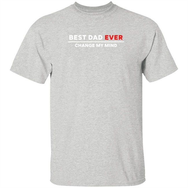 crowder shop best dad ever change my mind t shirt
