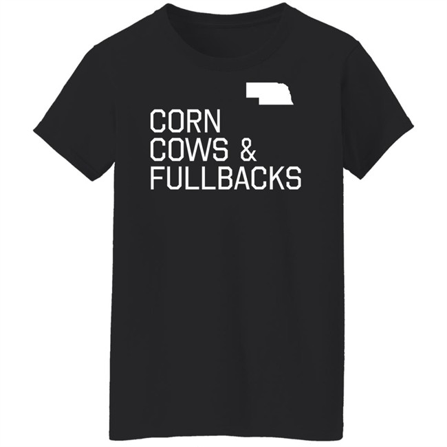 Corn Cows & Fullbacks T Shirt Pft Commenter Made In Omaha Merch Made In Omaha Merch Pft Commenter Corn Cows & Fullbacks T Shirt