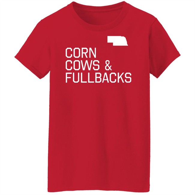 Corn Cows & Fullbacks T Shirt Pft Commenter Made In Omaha Merch Corn Cows & Fullbacks T Shirt Made In Omaha Merch Pft Commenter