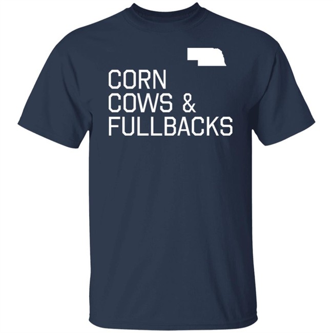 Corn Cows & Fullbacks T Shirt Pft Commenter Made In Omaha Merch Made In Omaha Merch Pft Commenter Corn Cows & Fullbacks T Shirt
