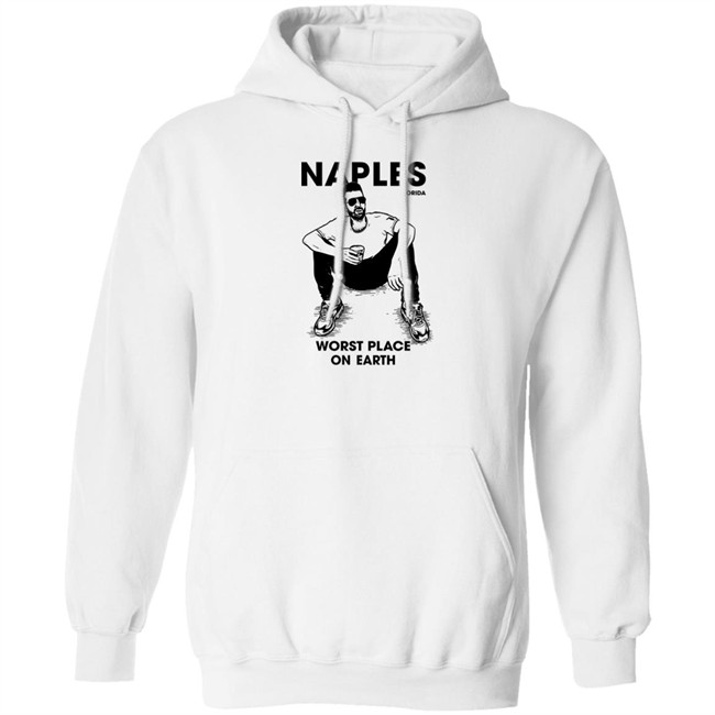 Naples Florida Worst Place On Earth Shirt Sam Morril Sam Morril Naples Florida Worst Place On Earth Shirt