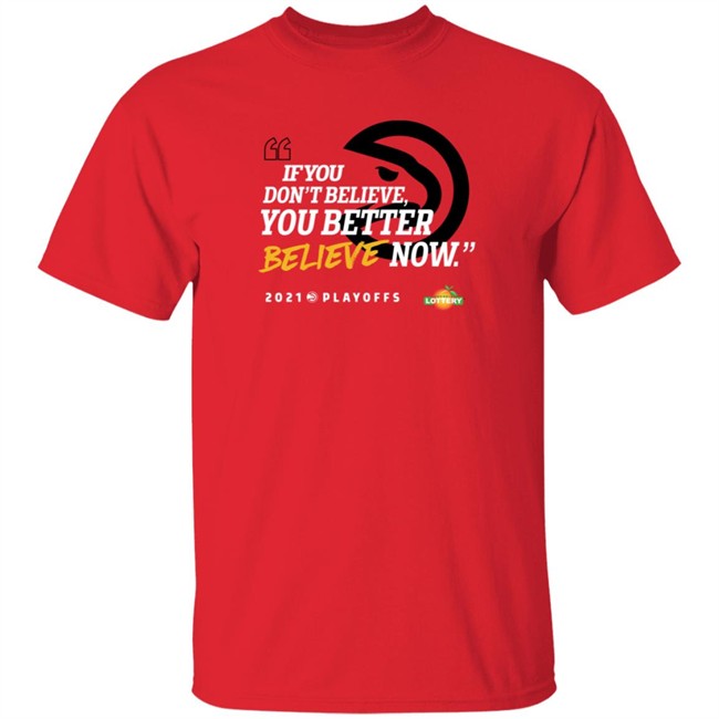 atlanta hawks if you don't believe t shirt