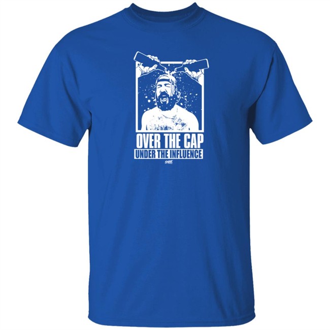 smack apparel over the cap under the influence t shirt