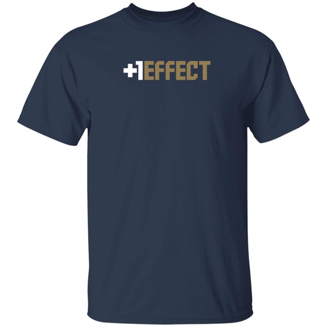 breakingt the +1 effect t shirt