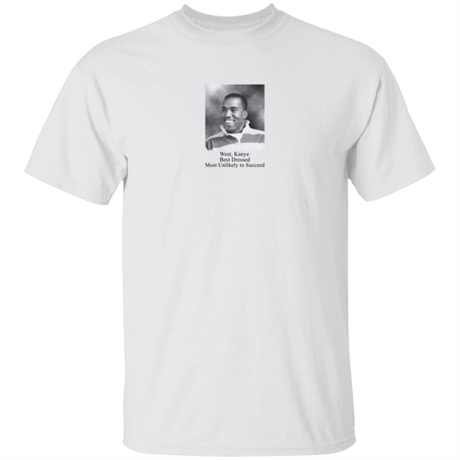 music struggles west kanye best dressed most unlikely to succeed t shirt