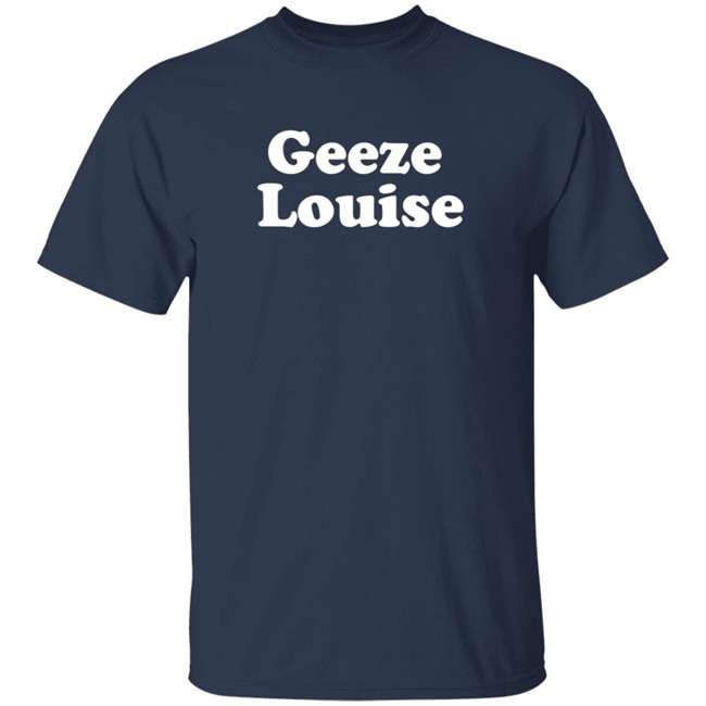 steel city shop geeze louise t shirt