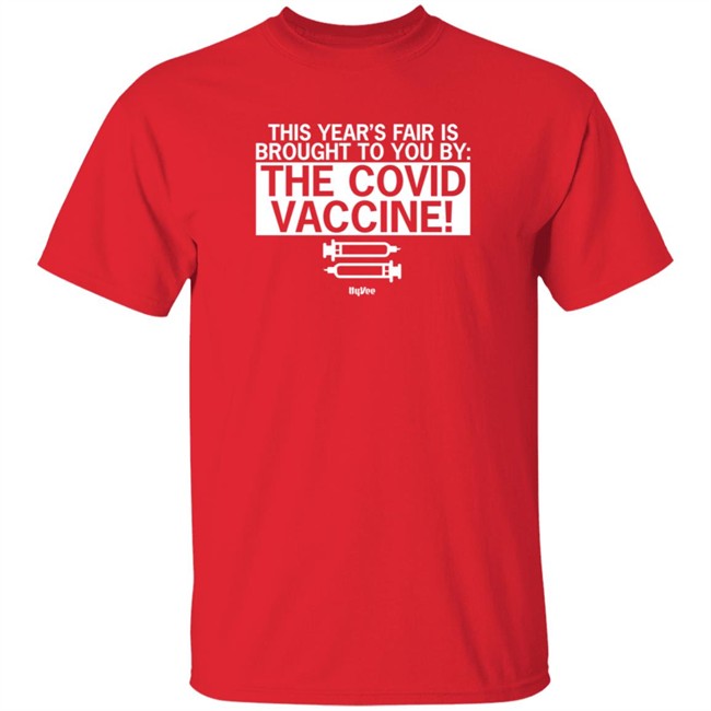 hy vee this year's fair is brought to you by the covid vaccine t shirt