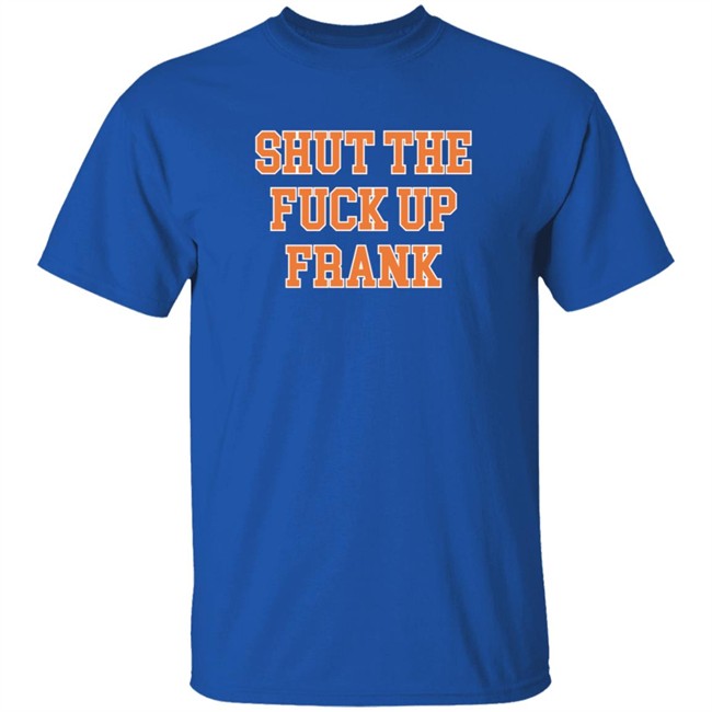 barstool sports store shut the fuck up frank t shirt